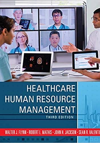 Official Test Bank for Healthcare Human Resource Management By Flynn 3rd Edition