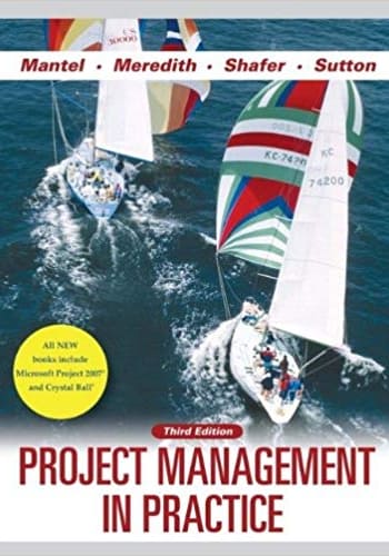 Official Test Bank for Project Management in Practice by Mantel 3rd Edition
