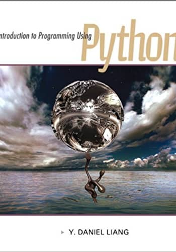 Official Test Bank for Introduction to Programming Using Python by Liang 1st Edition