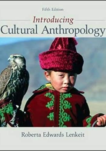Official Test Bank for Intro to Cultural Anthropology by Lenkeit 5th Edition