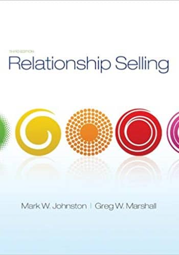 Official Test Bank for Relationship Selling By Johnston 3rd Edition