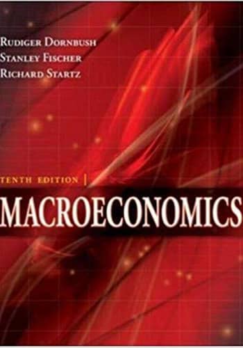 Dornbusch - Macroeconomics - 10th [Test Bank File]