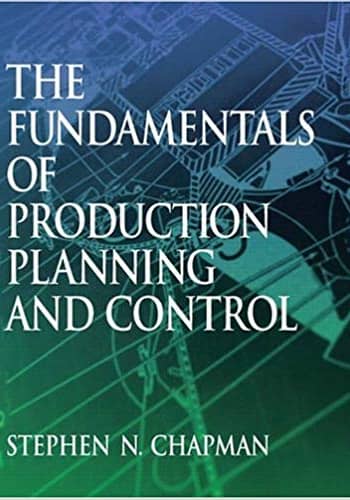 Official Test Bank for Fundamentals of Production Planning and Control by Chapman 1st Edition