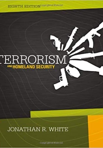 Accredited Test Bank for Terrorism and Homeland Security by White 8th edition