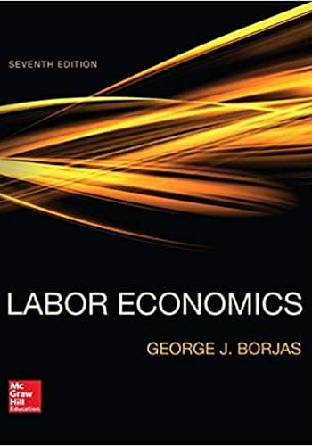 Borjas's Labor Economics test bank questions.