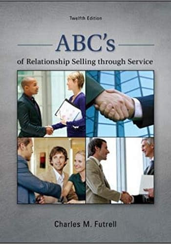 Official Test Bank for ABCs of Relationship Selling through Service By Futrell 12th Edition