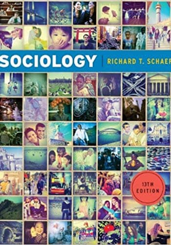Official Test Bank for Sociology by Schaefer 13th Edition