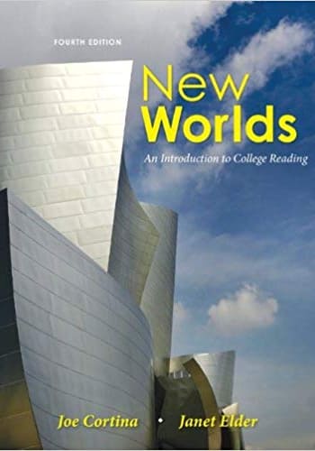 Official Test Bank for New Worlds: An Introduction to College Reading by Cortina 4th Edition