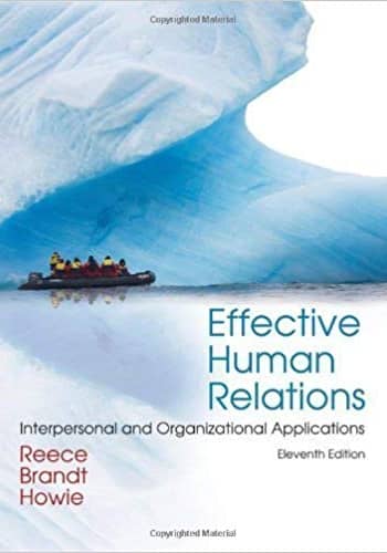 Official Test Bank for Effective Human Relations Interpersonal and Organizational Applications by Reece 11th Edition