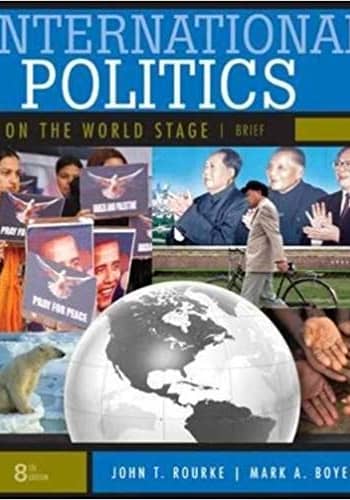 Accredited Test Bank for Boyer - International Politics on the World Stage, BRIEF - 8th Edition