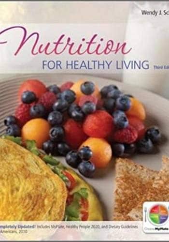 Official Test Bank for Nutrition for Healthy Living By Schiff 3rd Edition