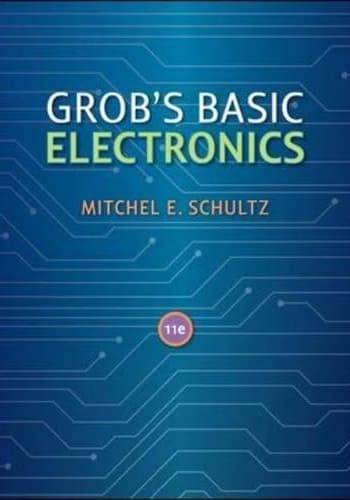 Official Test Bank For Grobs Basic Electronics By Schultz 11th Edition