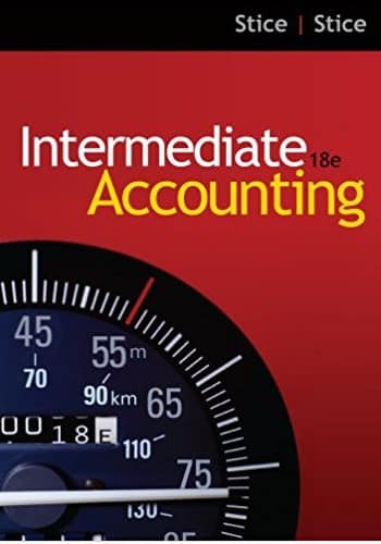 Official Test Bank for Intermediate Accounting by Stice 18th Edition