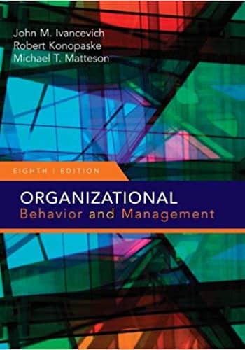 Official Test Bank for Organizational Behavior and Management By Ivancevich 8th Edition