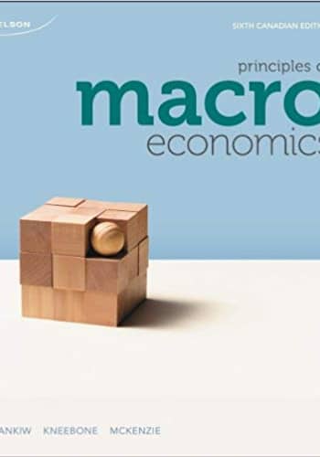 Official Test Bank for Principles of Macroeconomics By Mankiw 6th Canadian Edition