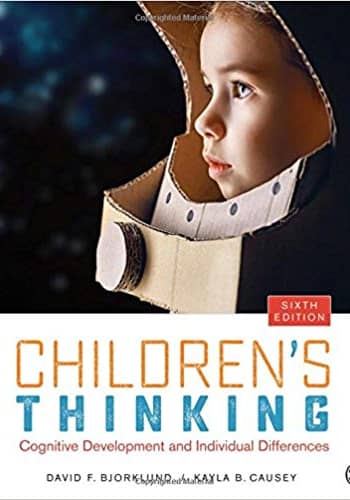 Official Test Bank for Children's Thinking Cognitive Development and Individual Differences by Bjorklund 6th Edition