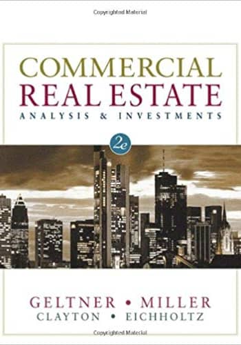 Official Test Bank for Commercial Real Estate Analysis and Investments by Geltner 2nd Edition