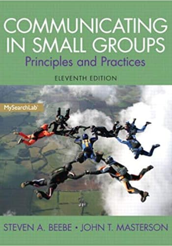 Official Test Bank for Communicating in Small Groups Principles and Practices by Beebe 11th Edition