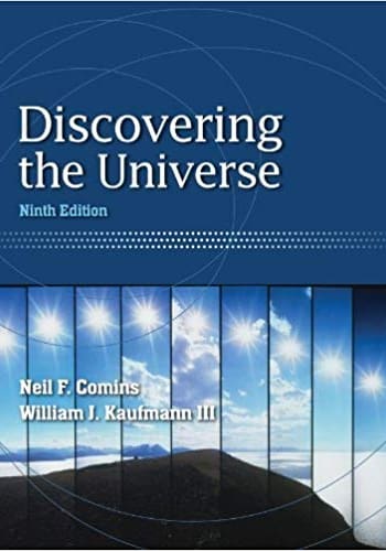 Official Test Bank for Discovering the universe by Comins 9th Edition