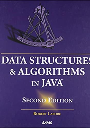 Official Test Bank for Data Structures and Algorithms in Java by Lafore 2nd Edition