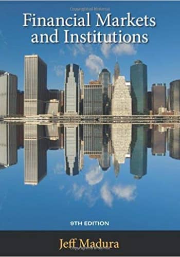 Official Test Bank for Financial Markets and Institutions by Madura 9th Edition