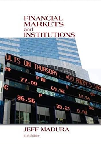 Official Test Bank for Financial Markets and Institutions by Madura 11th Edition