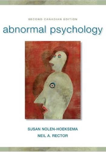 Test Bank for Nolen-Hoeksema - Abnormal Psychology - 2nd Canadian Edition
