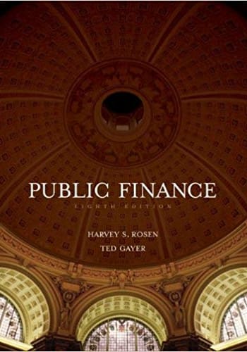 Official Test Bank for Public Finance by Rosen 8th Edition