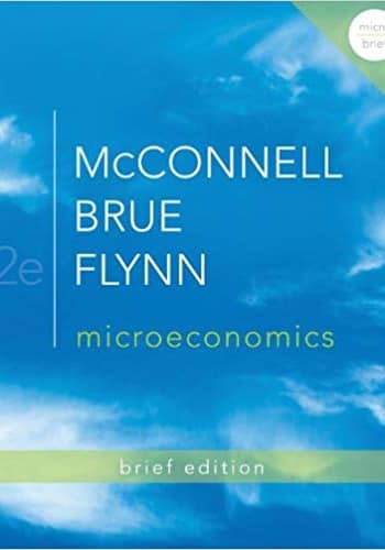 McConnell - Microeconomics Brief Edition - 2nd [Official Test Bank]