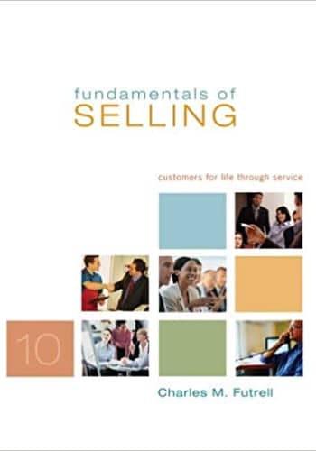 Official Test Bank for Fundamentals of Selling by Futrell 10th Edition