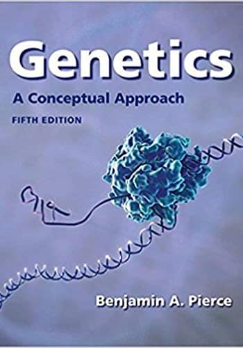 Official Test Bank for Genetics A Conceptual Approach by Pierce 5th Edition