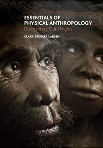 Official Test Bank for Essentials of Physical Anthropology by Larsen 1st Edition