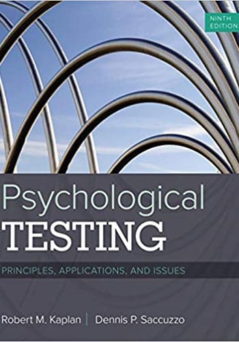 Official Test Bank for Psychological Testing Principles, Applications, and Issues By Kaplan 9th Edition