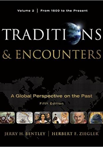 Official Test Bank For Traditions and Encounters, AP Edition By Jerry Bentley, Herbert Ziegler 6th Edition