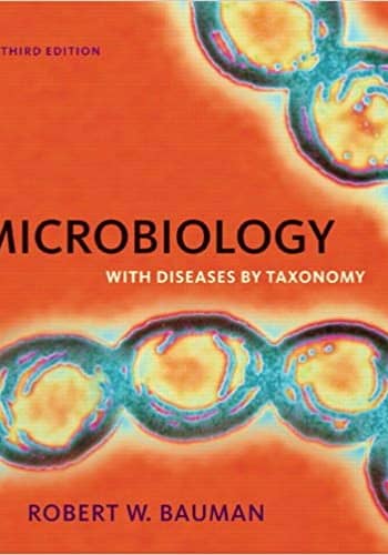Test Bank for Microbiology with Diseases By Bauman 3rd Edition
