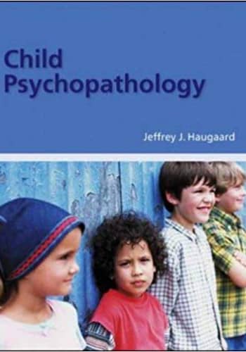 Test Bank for Haugaard - Child Psychopathology - 1st Edition