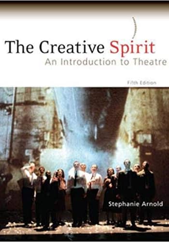Arnold - The Creative Spirit: An Intro to Theatre - 5th [Accompanying Test Bank]