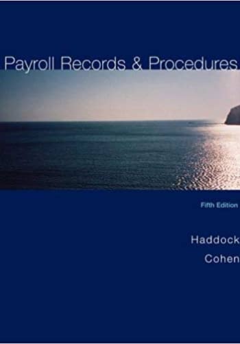 Haddock - Payroll Records & Procedures - 5th. test bank