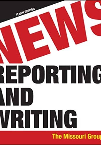 Official Test Bank for News Reporting and Writing by Missouri Group 10th Edition