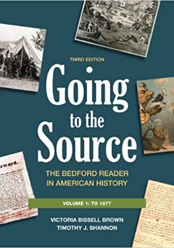 Official Test Bank for Going to the Source, Volume 1 To 1877 by Brown 3rd Edition