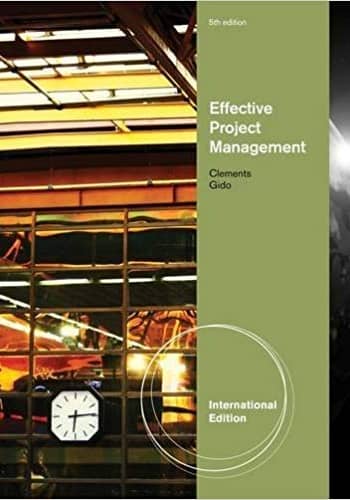 Official Test Bank for Effective Project Management by Gido 5th Edition