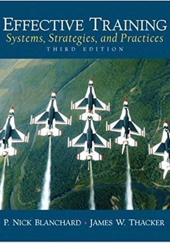 Official Test Bank for Effective Training Systems, Strategies and Practices by Blanchard 3rd Edition