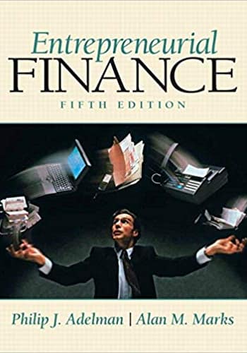 Official Test Bank for Entrepreneurial Finance by Adelman 5th Edition