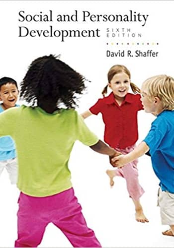 Official Test Bank for Social and Personality Development by Shaffer 6th Edition