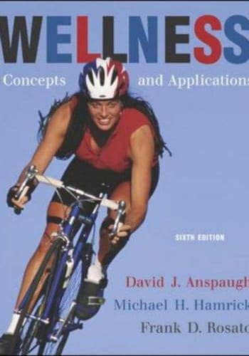 Official Test Bank for Wellness: Concepts and Applications by Anspaugh 6 Edition
