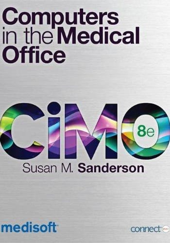 Official Test Bank for Computers in the Medical Office by Sanderson 8th Edition