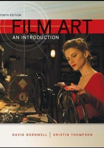Official Test Bank for Film Art: An Introduction by Bordwell 10th Edition