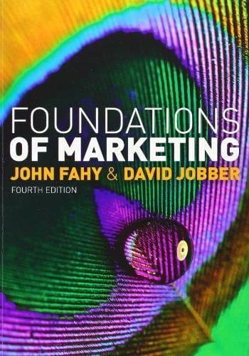 Official Test Bank for Foundations of Marketing By Fahy, Jobber 4th Edition