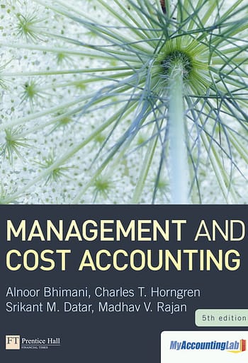 Official Test Bank for Management and Cost Accounting by Bhimani 5th Edition